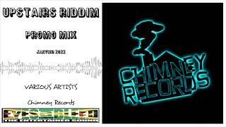 Upstairs Riddim Mix - Chimney Records - Shenseea, Govana, Intence, Demarco, Moyann, Jahmiel, Stylo G