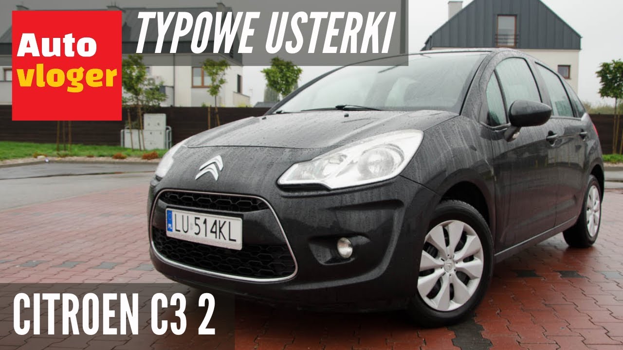 Citroen C3 2 - Typowe Usterki - Citroen C3 Ii