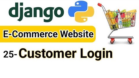 Customer Login | GET & POST Method in FORM | E-Commerce Website | Django Tutorial for Beginners 25