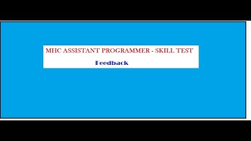 MHC Assistant Programmer - Skill Test Feedback