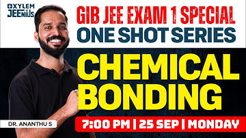 GIB JEE Exam 1 : Special One Shot Series | Chemical Bonding | Xylem JEEnius