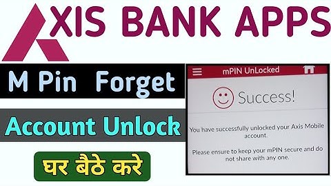Axis Bank App ka M Pin kaise change kare || Axis bank Apps account unlock kaise kare