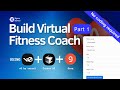 Build Your Own Virtual Fitness Coach with AI – No Coding Needed! Part 1