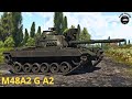 M48A2 G A2: Mejor que su antecesor |War Thunder