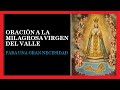 Oración a la Milagrosa Virgen del Valle 👉 para una gran necesidad 🙏🙏🙏