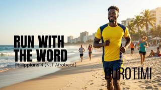 Philippians 4 NLT | Afrobeat Workout Bible Audio | Run With The Word (Full Chapter)