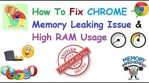How To Fix Chrome Memory Leak Issue OR High RAM USAGE