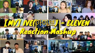 [MV] IVE(아이브) - ELEVEN ||Reaction Mashup