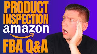 Product Inspection + FBA Q&A