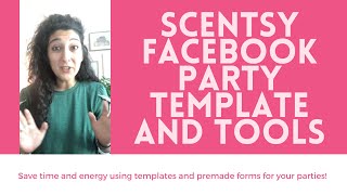Template and Tools for setting up your Scentsy Facebook Party
