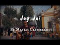 Jay Jai - Matias Castielle (A Live Loop Original)
