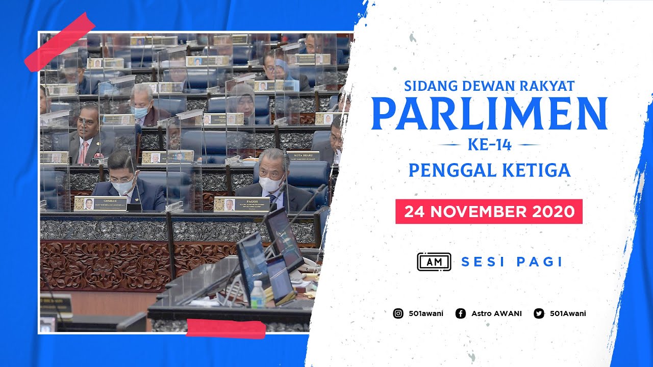 Langsung Sidang Dewan Rakyat 24 November 2020 Sesi Pagi Youtube
