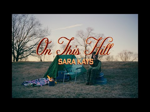 Sara Kays - On This Hill (Official Visualizer)