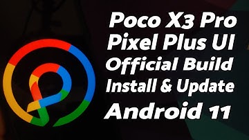 Poco X3 Pro | Install Official Pixel Plus UI | Android 11 | Update | Detailed Tutorial