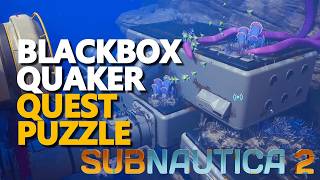 Blackbox Quaker Quest Puzzle Subnautica 2