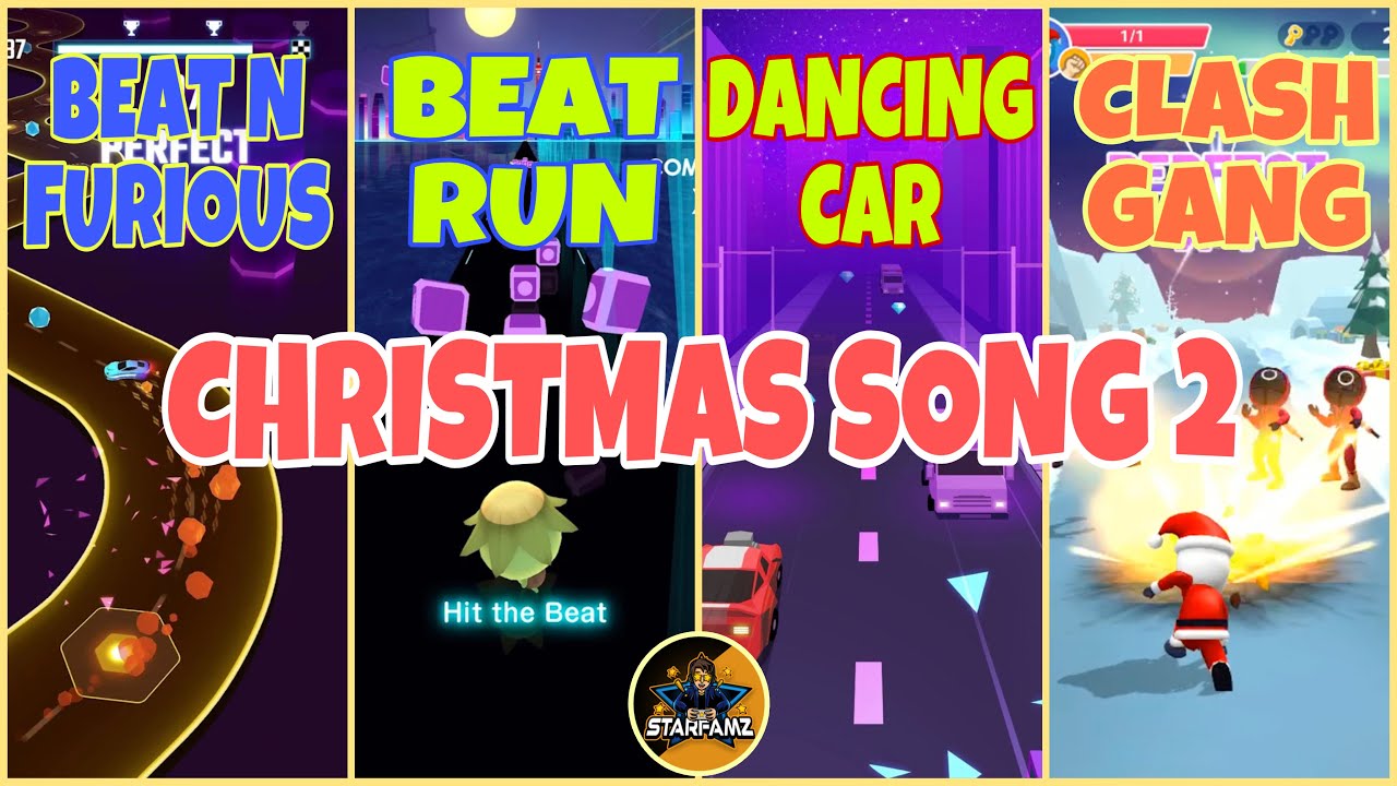 BeatnFurious/Thats ChristmasToMe VS BeatRun/ChristmasSong VS DancingCar/JingleBellsRock VS ClashGang