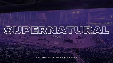 ITZY - Supernatural | 🎧 But you