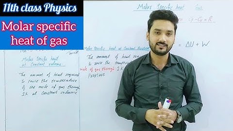 Molar specific heat of gas | Cp - Cv =R | class 11 physics | Thermodynamics | BS physics | BSc | ADS