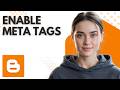 How to Enable Meta Tags (2026) | Blogger Step-by-Step Tutorial for Beginners