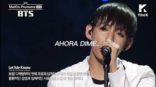 Let Me Know - Bts Sub Español