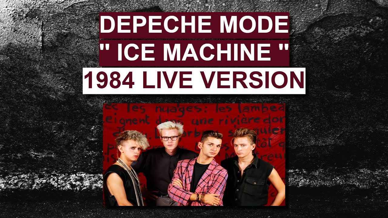 Depeche Mode '' Ice Machine '' 1984-85 Tour Live Version Cover - No Original DM Samples Used