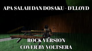 D'lloyd - Apa Salah Dan Dosaku (Voltsera AI Rock Cover)