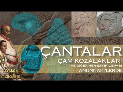 TÜM SIRLAR ANUNNAKİLERDE ...ÇANTALAR, ÇAM KOZALAKLARI ve DİĞERLERİ