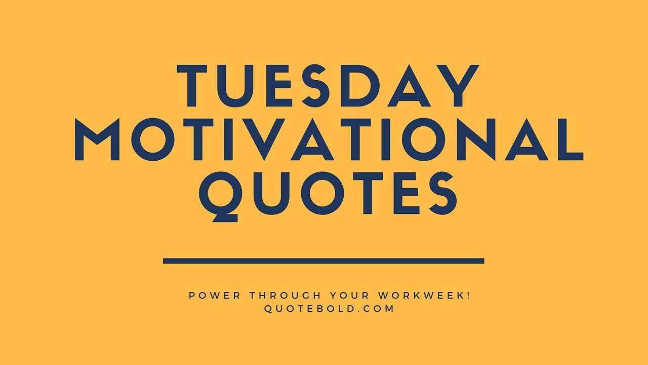 Top 10 Tuesday  Motivational  Quotes  for Work  YouTube