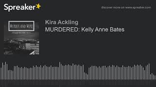 MURDERED: Kelly Anne Bates