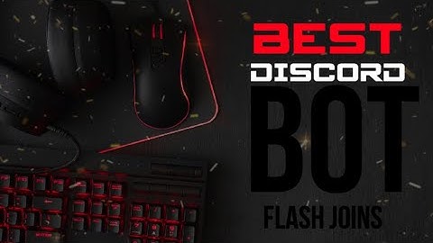 FLASH JOINS BOT | FULLY EXPLAINED IN ENGLISH | BEST J4J BOT TO GET TONS OF MEMBERS