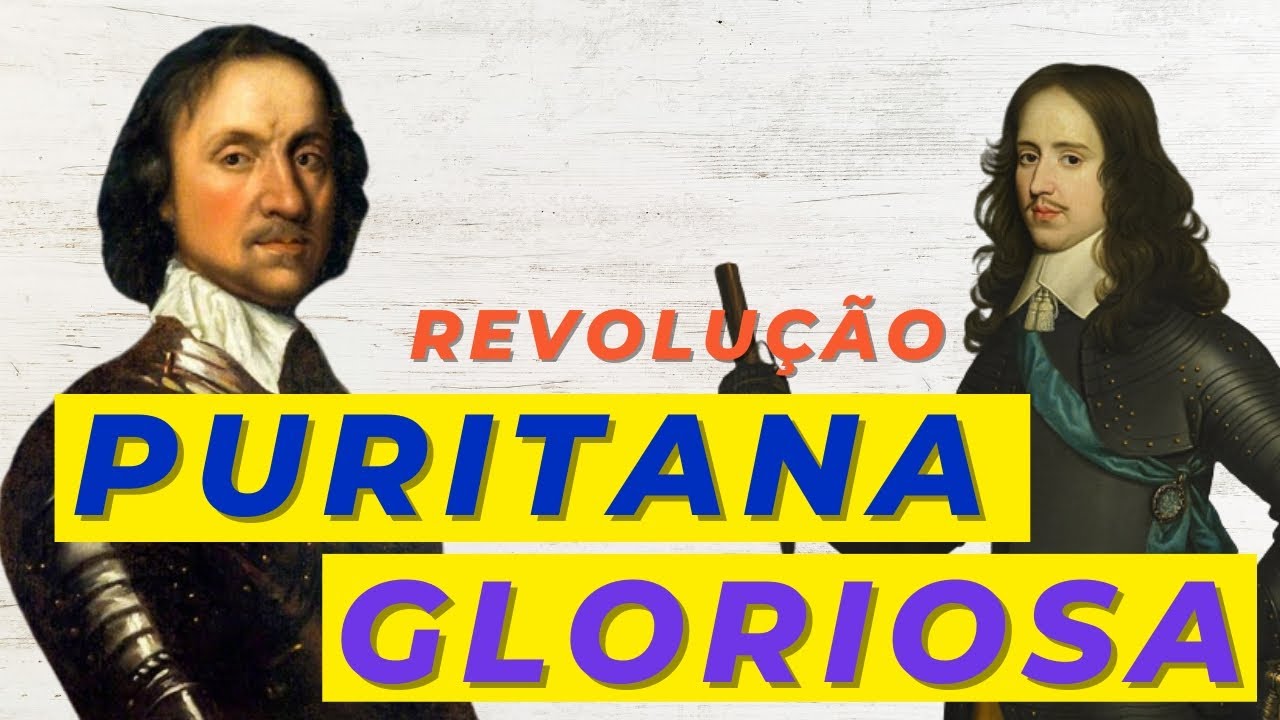 O que foi a Revolução Puritana? O que foi a Revolução Gloriosa? - YouTube