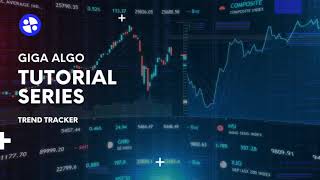 Trend Tracker | Tutorial Series #GigaAlgo