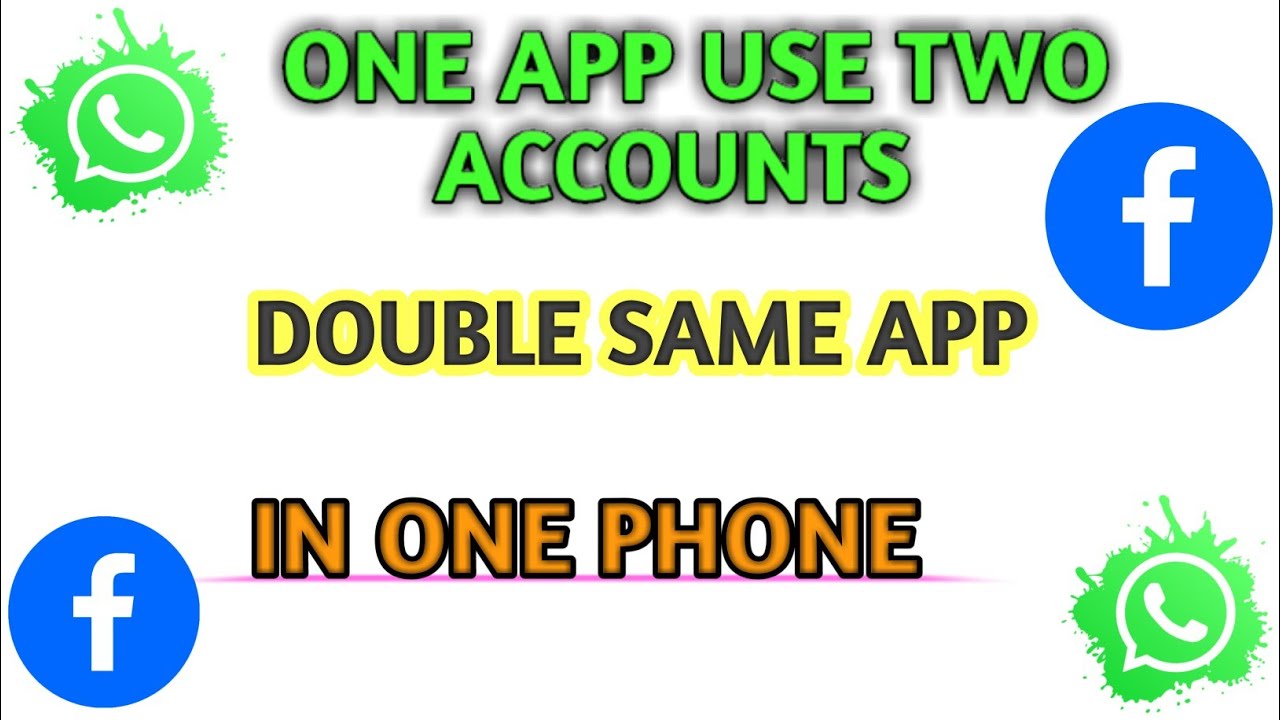 How To Create Double App On Android Use Two Account In One 📱 YouTube