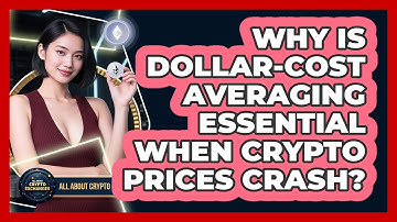 Why Is Dollar-Cost Averaging Essential When Crypto Prices Crash? - All About Crypto Exchanges