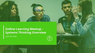 Learning Meetup 01 - Systems thinking Overview