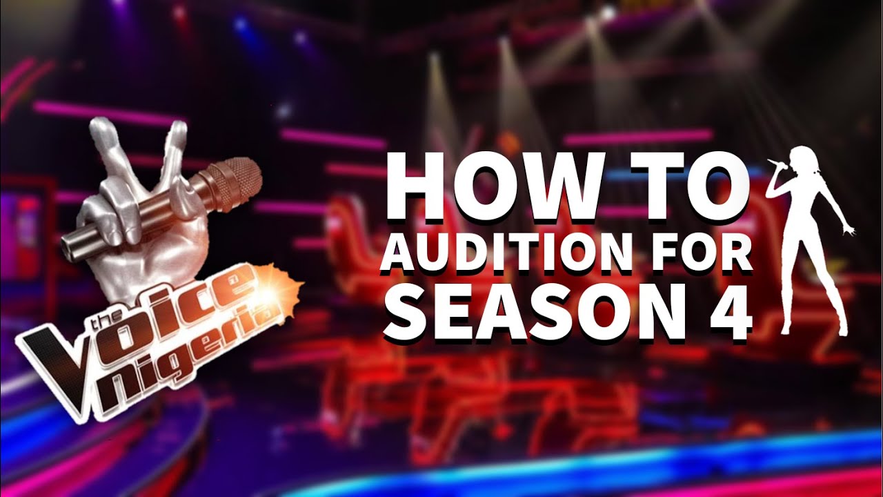 How To AUDITION For The Voice Nigeria Season 4 in 2022 The Voice
