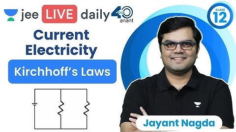 Current Electricity L9 | Kirchhoff
