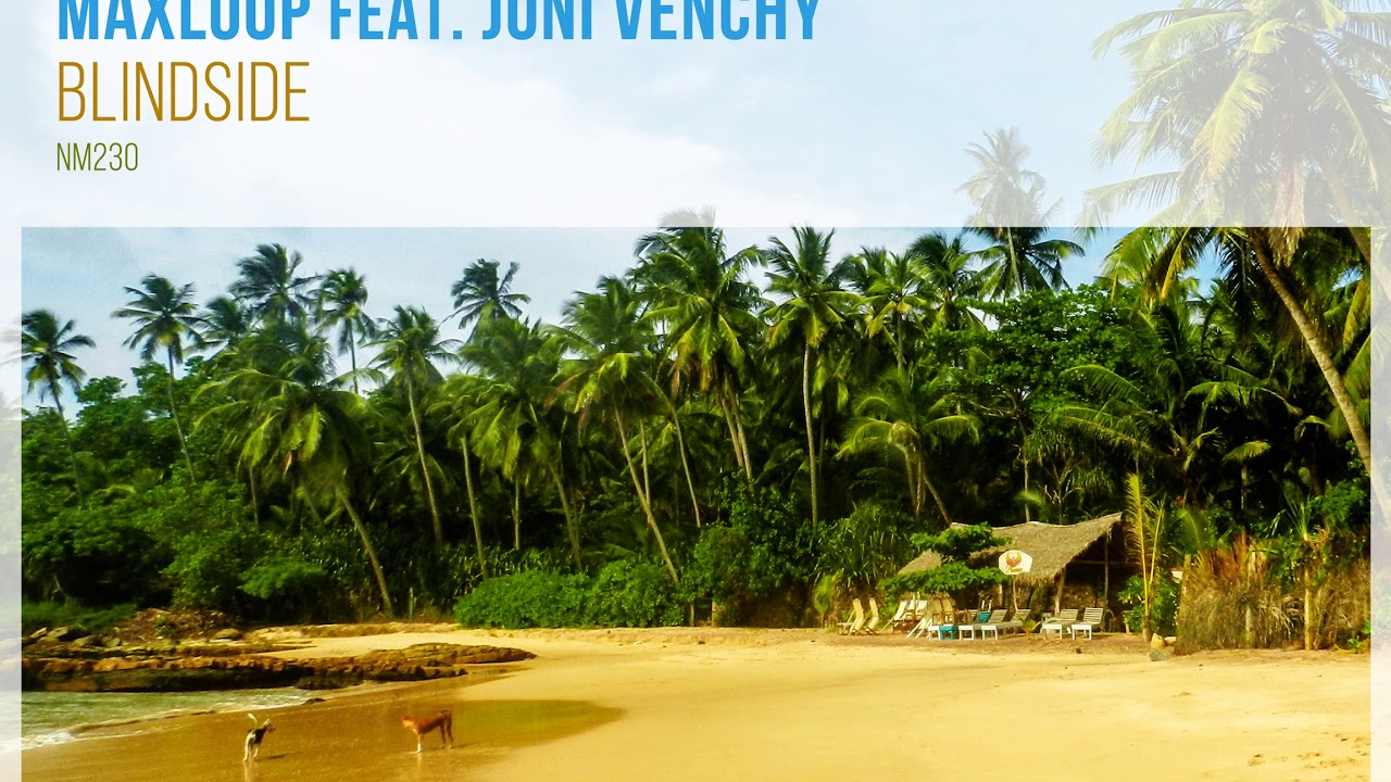 Tonton MaxLoop feat. Joni Venchy - Blindside (Vocal Mix) di YouTube Tonton MaxLoop feat. Joni Venchy - Blindside (Vocal Mix) di YouTube
