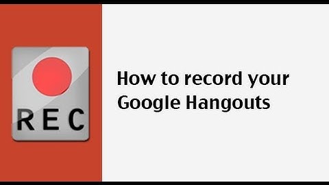How to Record A Google+ Hangout