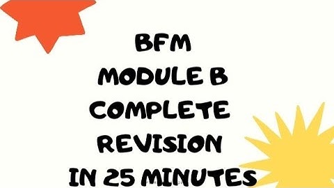 QUICK REVISION BFM MODULE B