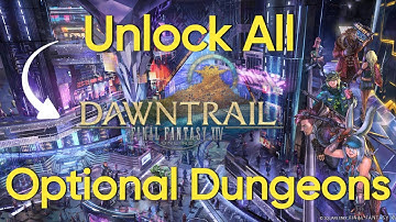 Unlock All Dawntrail Optional Dungeons