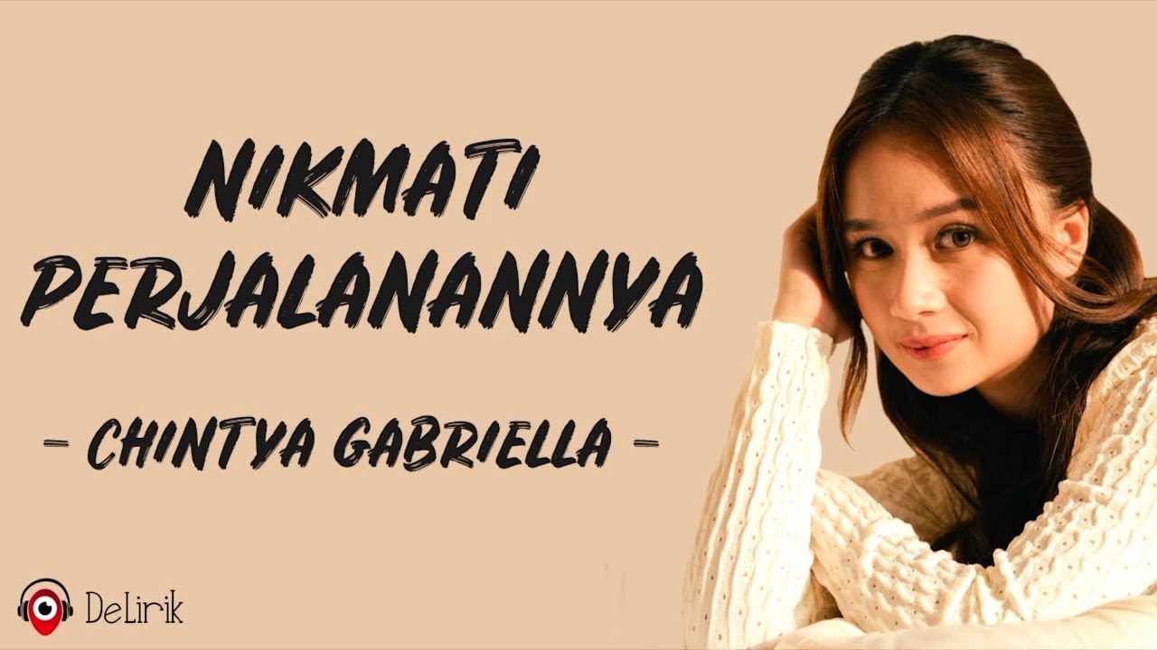 Nikmati Perjalanannya - Chintya Gabriella (Lirik Lagu)