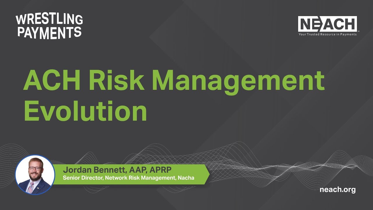 NEACH Wrestling Payments Podcast Bonus Episode 01: ACH Risk Management ...