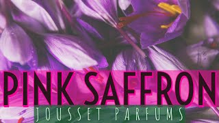 Super Long Lasting Jousset Parfums Pink Saffron Extrait Review and Score