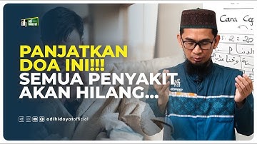 Lakukan Doa Ini Semua Penyakit Akan Hilang - Ustadz Adi Hidayat