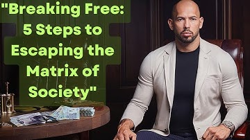 "Breaking Free: 5 Steps to Escaping the Matrix of Society"