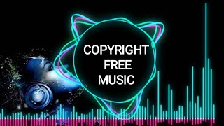Copyright Free Music | Free Music no copyright | Free Background Music,Background Music No Copyright