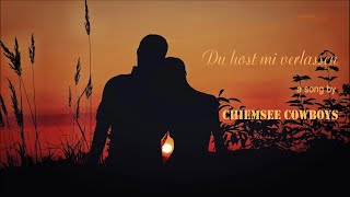 Chiemsee Cowboys - Du host mi verlassen