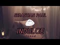 SEBASTIAN PAUL INDULGE S L O W E D mp3