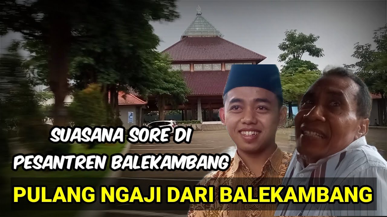 PULANG NGAJI DARI PESANTREN BALEKAMBANG JEPARA